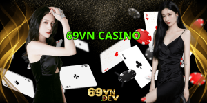 Casino 69vn_Khám Phá Sân Chơi Được Ưa Chuộng Nhất 2024