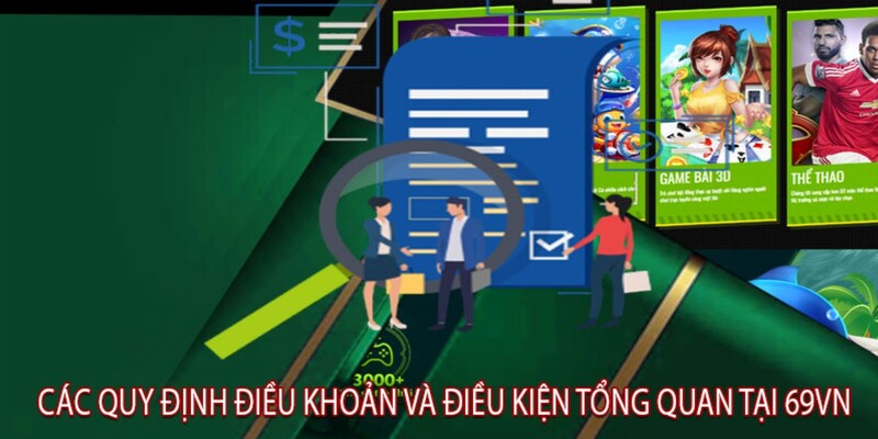 Những điều khoản điều kiện cần lưu ý khi tham gia 69VN