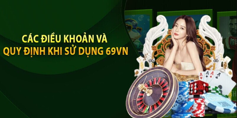 Điều khoản điều kiện về thông tin của thành viên tại 69VN