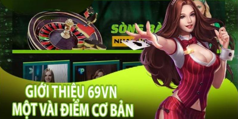 Giới thiệu 69VN với những ưu điểm tốt nhất