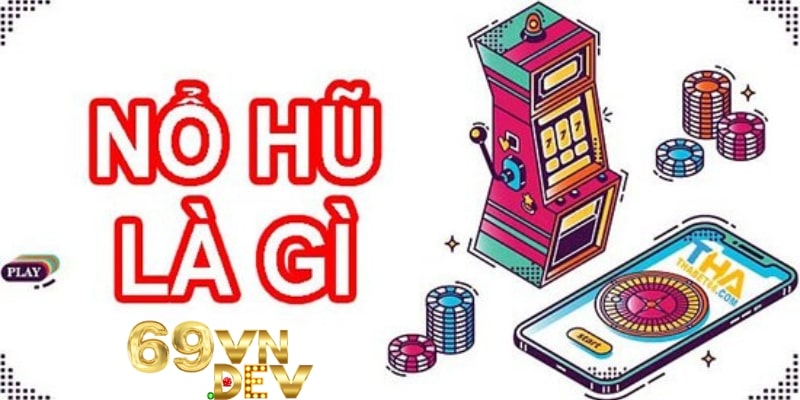 Game nổ hũ tại 69vn