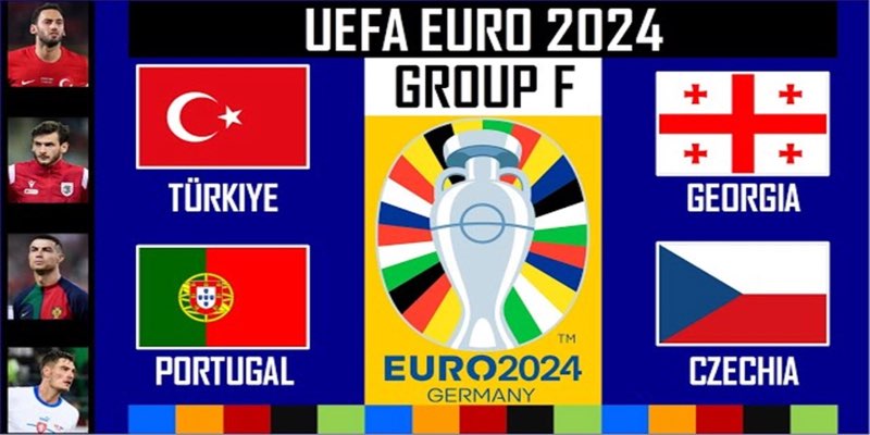 Tìm hiểu đội bóng thuộc bảng F Euro 2024